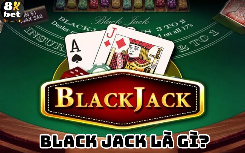 Black Jack là gì?